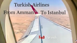 Turkish Airlines| From Amman To Istanbul