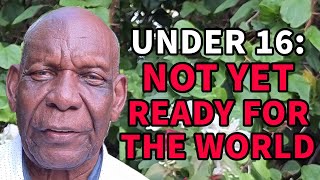 Under 16 - Not Yet Ready for the World