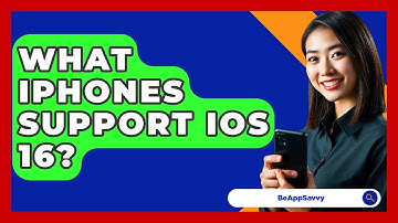 What Iphones Support Ios 16? - Be App Savvy