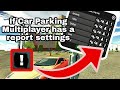 If there was a report settings in Car Parking Multiplayer | Roleplay