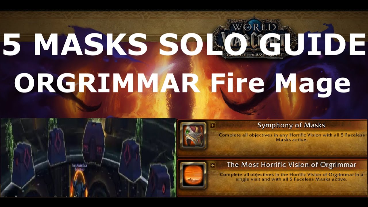5 Masks SOLO Horrific Vision of Orgrimmar Guide - Full Clear ...