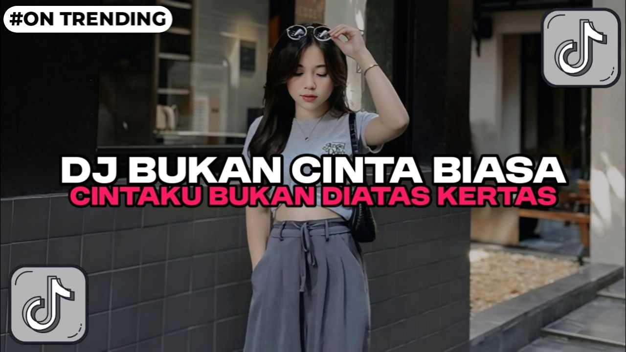 DJ CINTAKU BUKAN DIATAS KERTAS|| BUKAN CINTA BIASA - REMIX SELOW BASS YANG KALIAN CARI