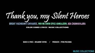 THANK YOU, MY SILENT HEROES - Ada Chunhavajira, Bright Vachirawit, Win Metawin