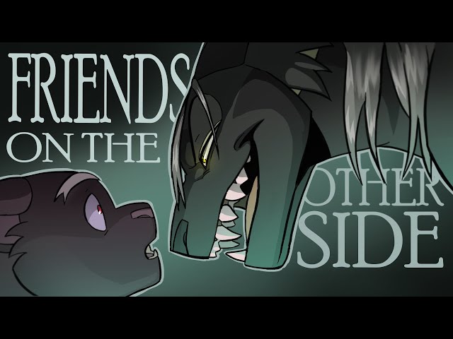 FRIENDS ON THE OTHER SIDE | The Winds End Animatic class=