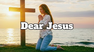 Dear Jesus (Official Worship Music Video) | Ella Scott