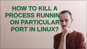 How to kill a process running on particular port in Linux?