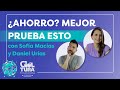 ¡Deja de AHORRAR y gana DINERO! | Sofía Macías y Daniel Urías