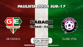 SUB-17 / GE OSASCO X CLUBE VITAL - 6ªRODADA PAULISTA 2024