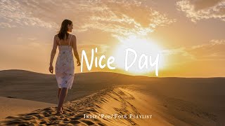 Download Lagu Nice Day 🌻 Music list for a new day full of energy - Relax Indie MP3 Download Lagu Nice Day 🌻 Music list for a new day full of energy - Relax Indie MP3