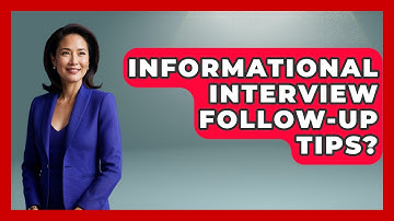 Informational Interview Follow-Up Tips? - Job Success Network