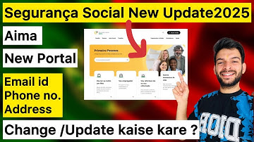 Portugal (Social Security 2025 New Update) AIMA | How to change Email, Phone No./Address | AIMA U...