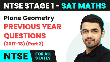 NTSE SAT (Maths) Stage 1 | Plane Geometry - Previous Year Questions (2017-18)