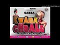 Gariba yaronzamani  kwamachala prod by leetycreation