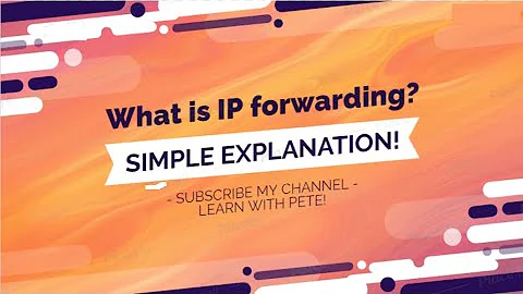 What is IP forwarding?  Simple explanation