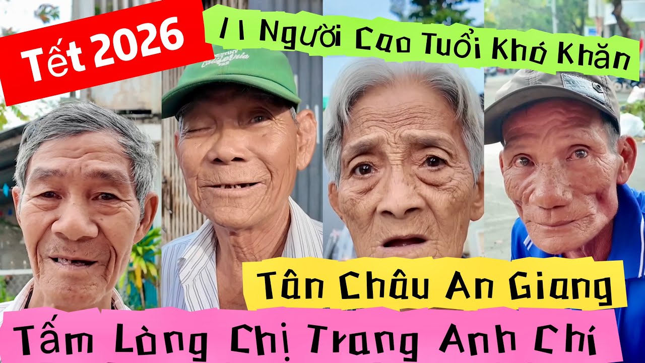 11 Người Cao Tuổi Khó Khăn Tân Châu An Giang Nhận Tấm Lòng Chị Trang Anh Chí | Khương Nhựt Minh