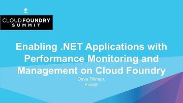 Enabling .NET Applications with Performance Monitoring and Management on Cloud Foundry