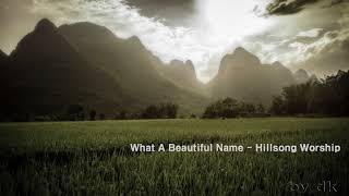 What A Beautiful Name - Hillsong Worship - 1Hour