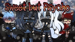 Sweet but Psycho - Gacha Life || GMV - Full music video