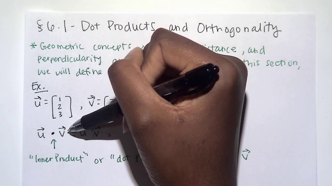 6.1 part 1 Dot Products and Orthogonality YouTube