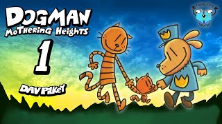 Is this the END for Dog Man!? - DOG MAN MOTHERING HEIGHTS - Part 1