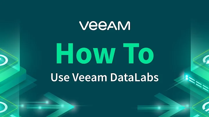 How to use Veeam DataLabs & Architecture Overview