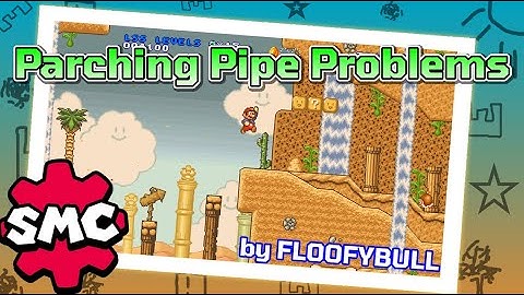 Super Mario Construct: Parching Pipe Problems by FLOOFYBULL