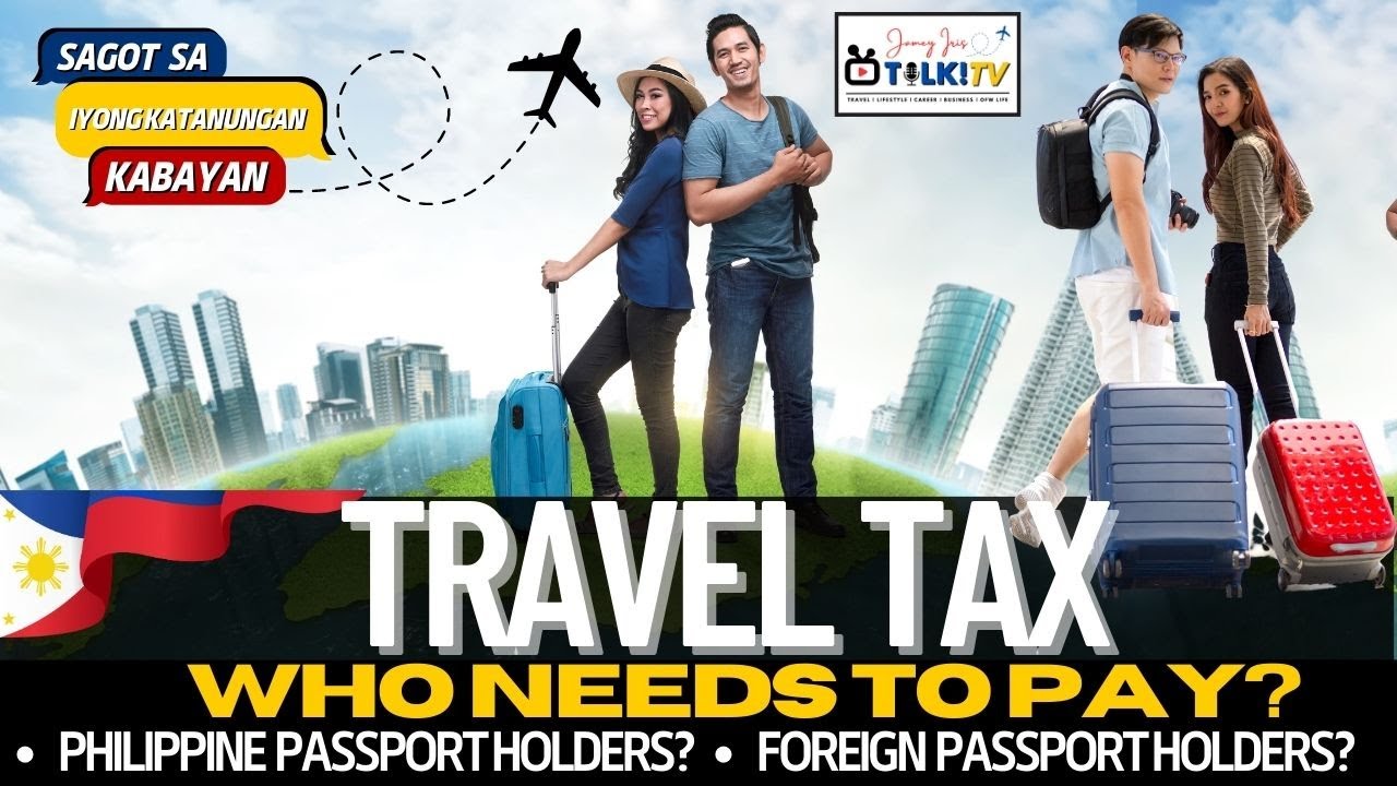 Travel Tax Who Needs To Pay Philippine Passport Holder Foreign Travel Tax Who Needs To Pay Philippine Passport Holder Foreign