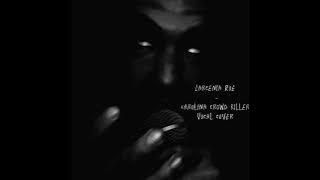 Larcenia Roe - Carolina Crowd killer (vocal cover)