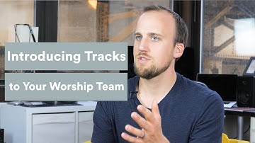 How to Introduce Tracks to Your Worship Team with Jake Gosselin