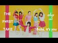 【The First Take MV】OBP / Baby, it&#39;s you