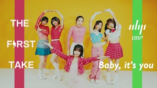 【The First Take MV】OBP / Baby, it's you