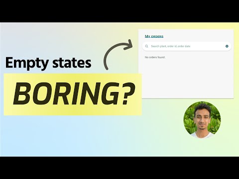 How to Fix Boring Empty States | Design Tips for Developers