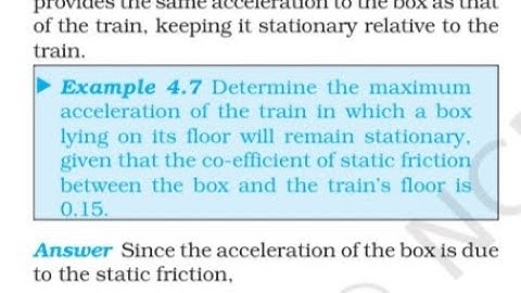 Determine the maximum acceleration of  train in which a box lying on its floor will remain 