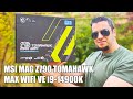 MSI MAG Z790 TOMAHAWK MAX WIFI Anakart İncelemesi