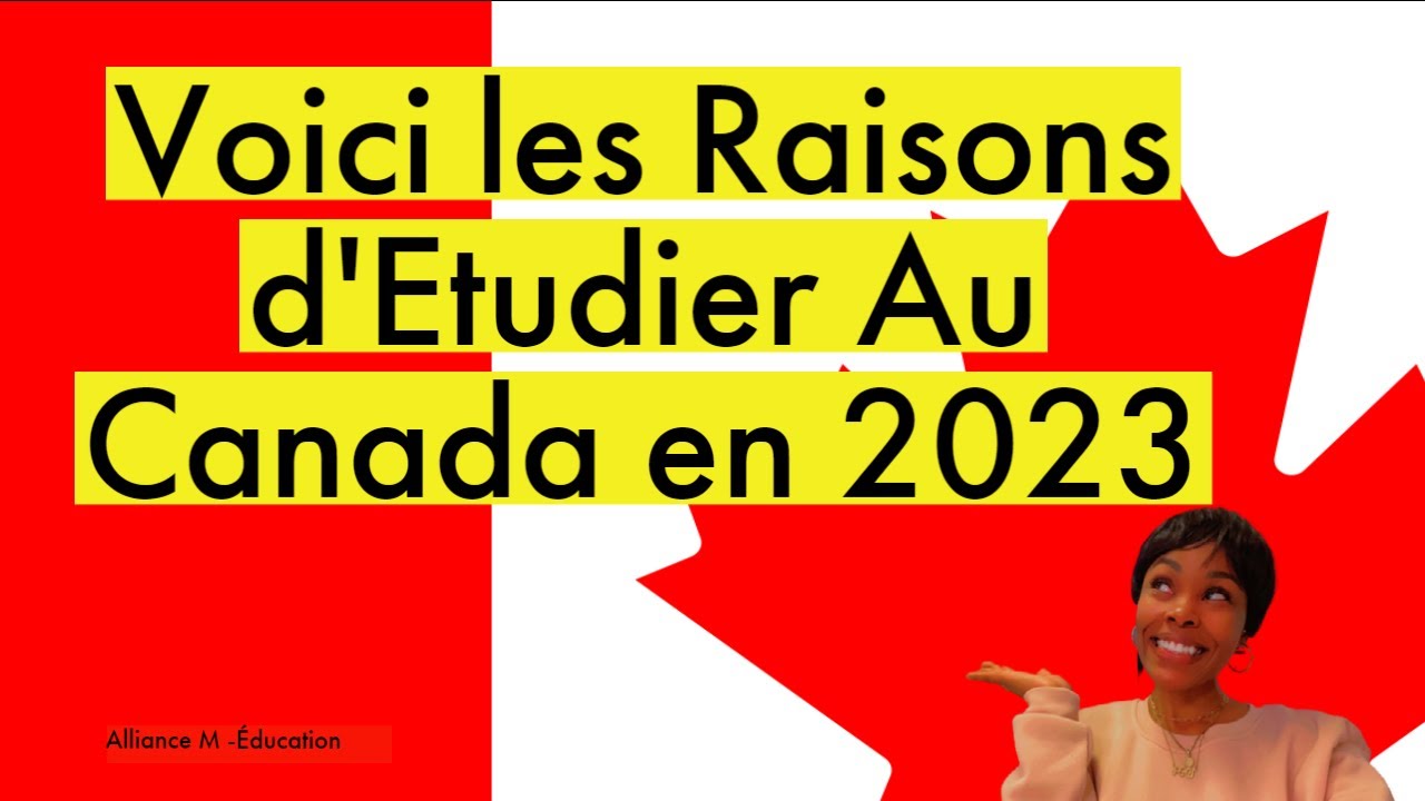 Voici les Raisons d'Etudier Au Canada en 2023 - YouTube