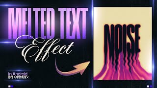 🔥Melted Text Effect in Android | Liquid Text Effect Tutorial (Ibis Paint X)