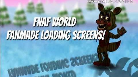 FnafWorld Update 3 Fanmade Loading screens Made by me part 6