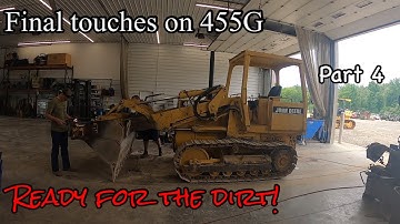 We fight some new defective part issues on Deere 455G crawler loader and hope to have it job ready