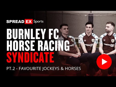 BURNLEY FC HORSE RACING SYNDICATE - PART 2 - JOCKEYS AND HORSES