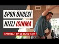 6 Dakikada Tüm Vücudunu ISIT | Spor Öncesi ISINMA HAREKETLERİ