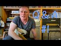 Mikey B&#39;s Guitar Q &amp; A Session #1