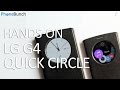 LG G4 Flip Case and QuickCircle Demo