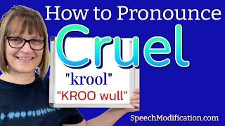 How to Pronounce Cruel