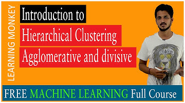 Introduction to Hierarchical Clustering Agglomerative and divisive || Lesson 111 || Machine Learning