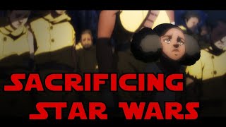 Making Sacrifices Matter In Star Wars