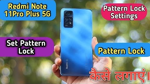 How To Set Pattern Lock in Redmi Note 11 Pro Plus 5G, Redmi Note 11 Pro+ Mein Pattern Lock Set Kare