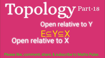 Open relative to X and Open relative to Y|Topology|Part-18|MscMaths|MathsPulse|Lec97