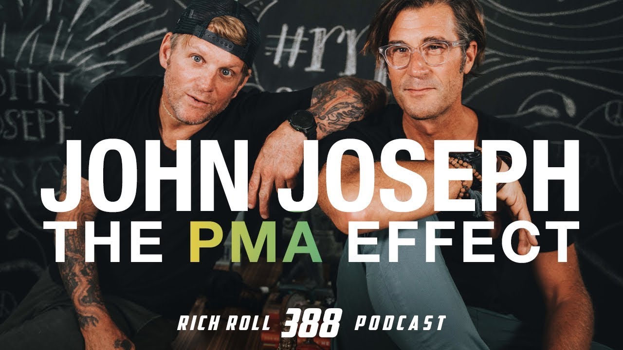 The PMA Effect With John Joseph Rich Roll Podcast YouTube
