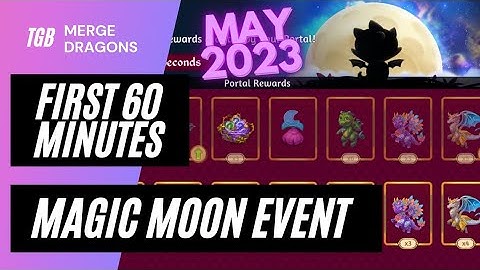 Merge Dragons Magic Moon Event First 60 Minutes