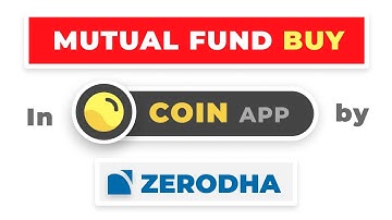 Buy Mutual Funds on Coin App by Zerodha (2020) - Complete process - Explained with EXAMPLE!